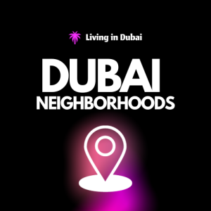 Neighborhoods in Dubai