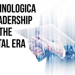 Technological Leadership for the Digital Era