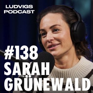 Sarah Grünewald ludvigs podcast