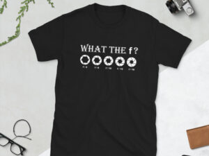 (WHAT THE f ?) Kurzärmeliges Unisex-T-Shirt