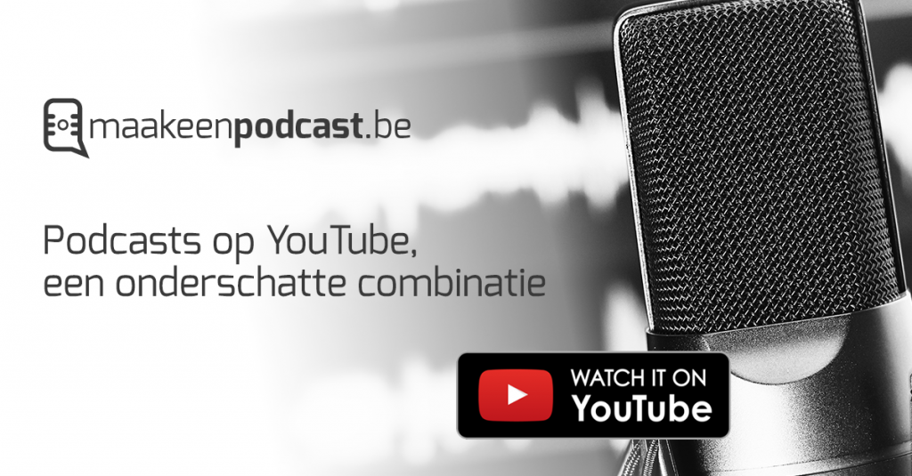 Podcast op youtube, een onderschatte combinatie