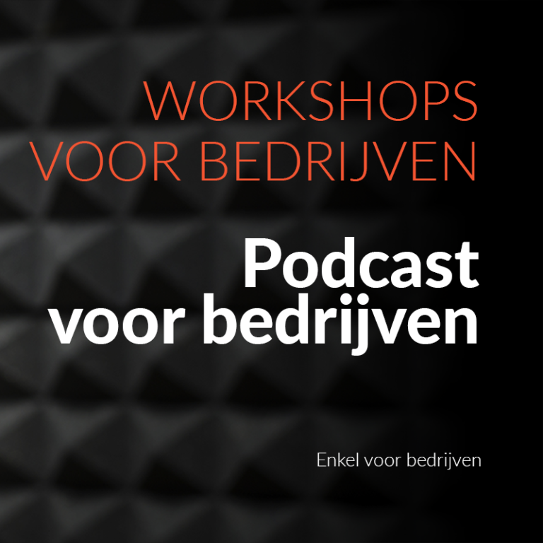 Workshops podcast voor bedrijven