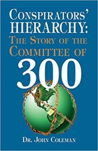 Conspirators Hierarchy: Committee of 300