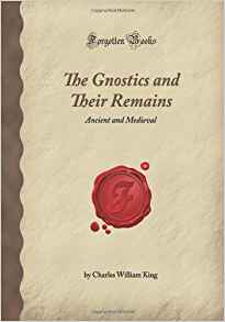 Gnostics and their Remains