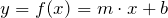 y = f(x)=m \cdot x+b