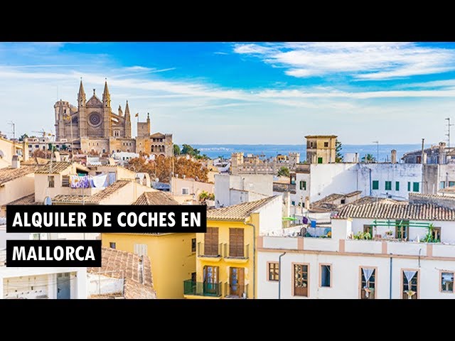 Alquiler de Coches en Palma de Mallorca: ¡Encuentra el Mejor Precio Aquí!