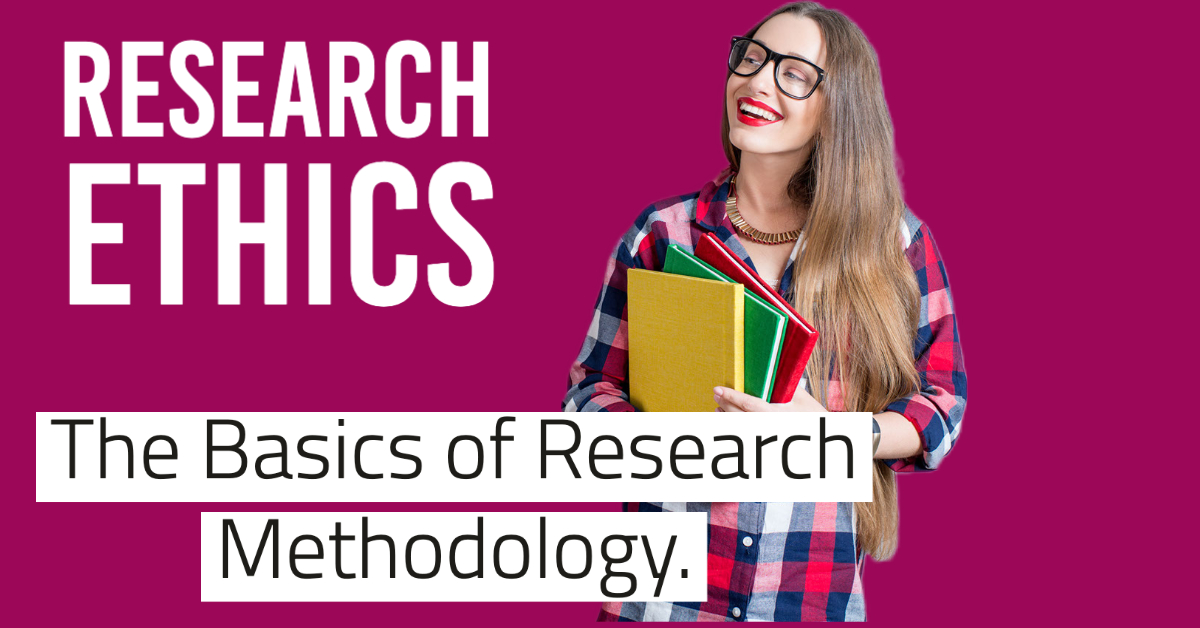 Research Ethics, The basics of research methodology mandeepsaini.com