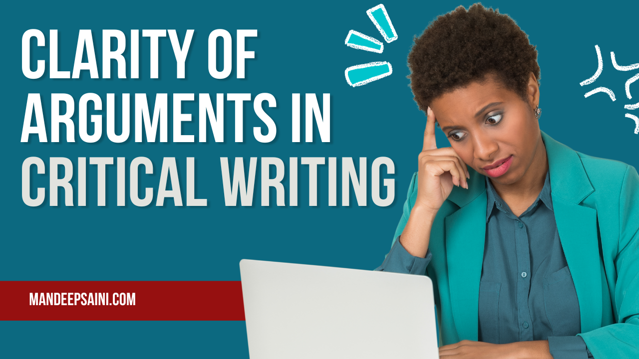 Critical Writing: Clarity of Arguments in Academic Writing.