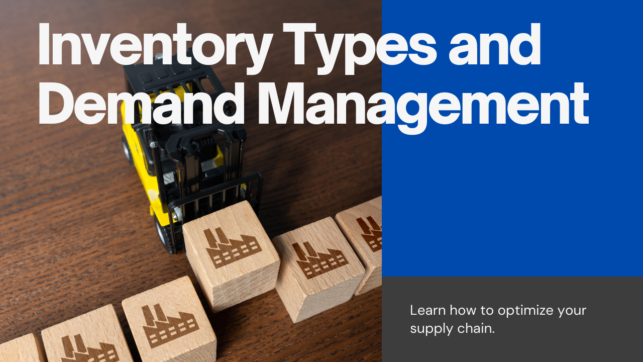 Inventory Types and Demand Management