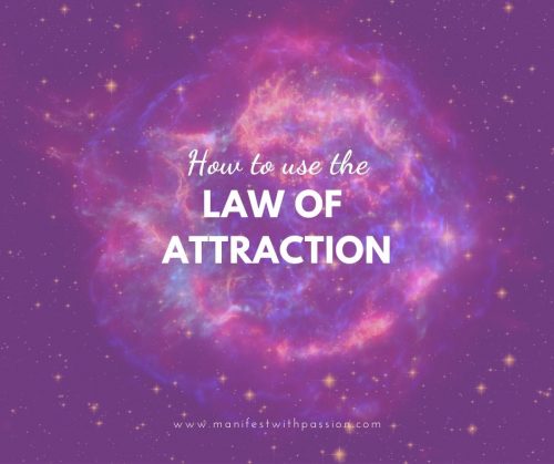 How to use the Law of Attraction