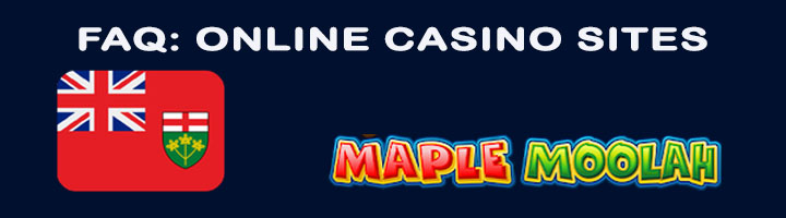 FAQ Casino Sites in Ontario Canada