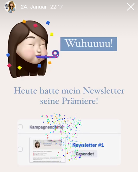 Instagram Story mit Party-Emoji und Aufschrift Wuhuuuu! Heute hate mein Newsletter seine Prämiere