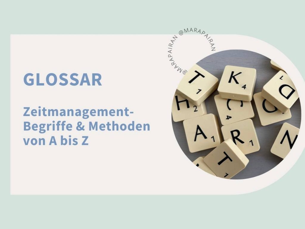 Glossar: Zeitmanagement Begriffe & Methoden von A bis Z