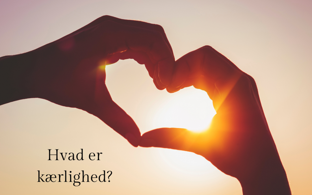 Hvad er kærlighed ♡