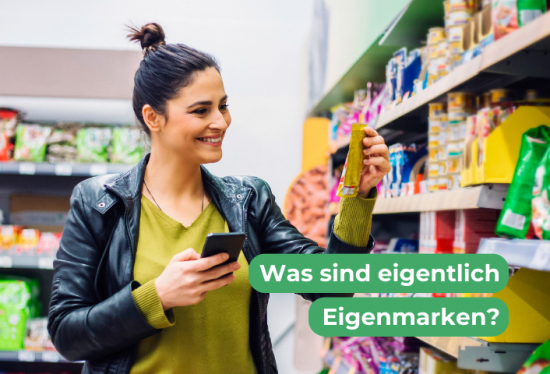 Was sind Eigenmarken im Supermarkt