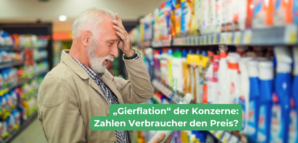 „Gierflation“ der Konzerne: Zahlen Verbraucher den Preis?