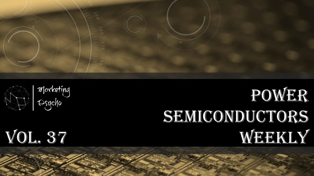 Power semiconductors weekly Vol 37