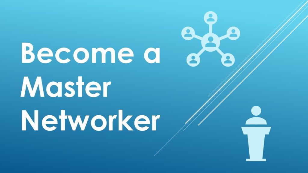 Become a master networker