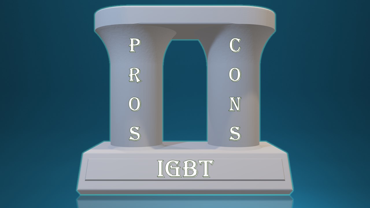 Pros and Cons of IGBTs