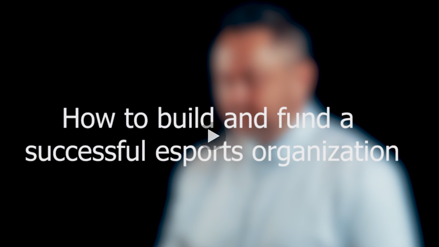 The complete guide to build & fund an esports organization
