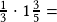 \frac{1}{3}\cdot1\frac{3}{5}=