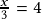 \frac{x}{3}=4