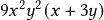  9x^2 y^2 (x + 3y)