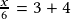 \frac{x}{6}=3+4