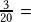 \frac{3}{20}=