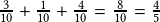 \frac{3}{10}+\frac{1}{10}+\frac{4}{10}=\frac{8}{10}=\frac{4}{5}