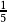 \frac{1}{5}