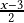  \frac{x -3}{2}