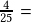 \frac{4}{25}=