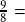 \frac{9}{8}=