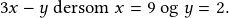 3x-y\textrm{ dersom }x=9 \textrm{ og }y=2.