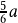 \frac{5}{6}a