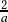  \frac{2}{a}