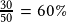 \frac{30}{50}=60\%