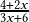  \frac{4+2x}{3x+6}