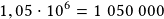 1,05\cdot10^6=1~050~000