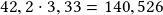 42,2 \cdot 3,33 =140,526 