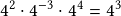 4^2\cdot4^{-3}\cdot4^4=4^3