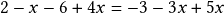 2-x-6+4x=-3-3x+5x 