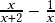  \frac{x}{x+2} - \frac{1}{x}