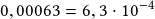 0,00063=6,3\cdot10^{-4}