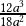  \frac{12a^3}{18a^2}