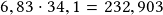 6,83 \cdot 34,1 =232,903 