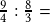 \frac{9}{4} :\frac{8}{3}=