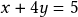 x + 4y= 5