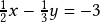 \frac{1}{2}x-\frac{1}{3}y= -3